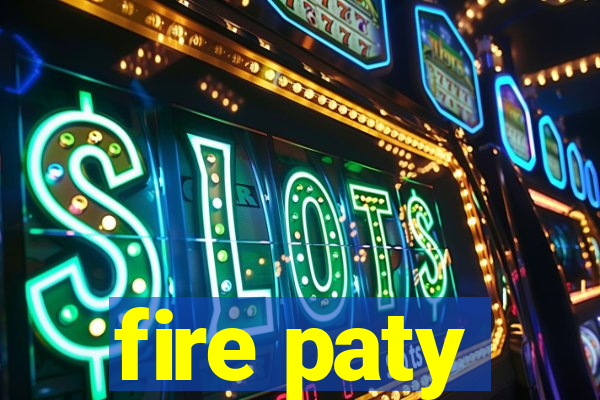 fire paty